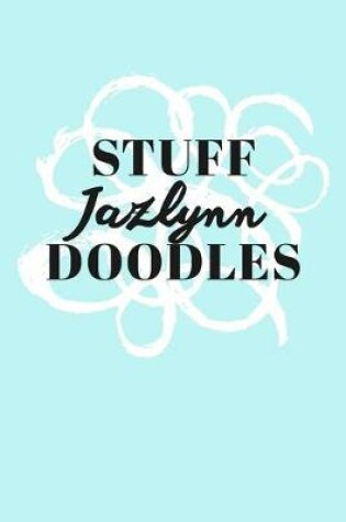 Cover of Stuff Jazlynn Doodles