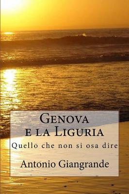 Book cover for Genova E La Liguria: Quello Che Non Si Osa Dire