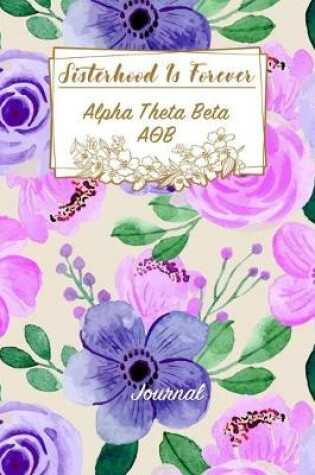 Cover of Sisterhood Is Forever Alpha Theta Beta