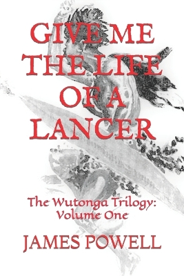 Book cover for Give Me the Life of a Lancer