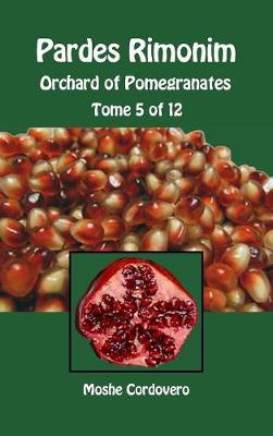 Book cover for Pardes Rimonim - Orchard of Pomegranates - Tome 5 of 12