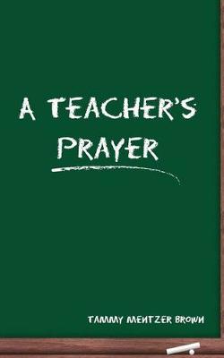 Book cover for A Teacher's Prayer