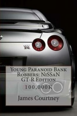 Cover of Young Paranoid Bank Robbers