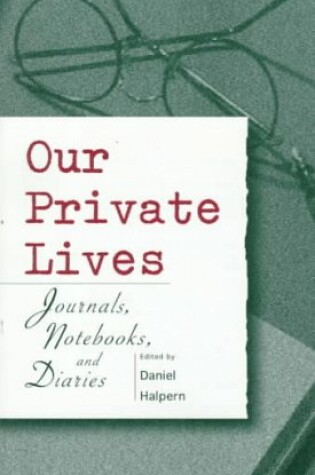 Cover of Our Private Lives - Journals, Notebooks & Diaries (Paper Only)