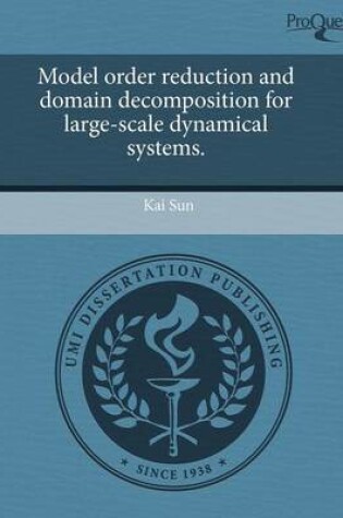 Cover of Model Order Reduction and Domain Decomposition for Large-Scale Dynamical Systems