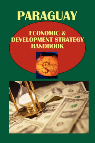 Cover of Paraguay Economic & Development Strategy Handbook