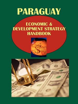 Book cover for Paraguay Economic & Development Strategy Handbook