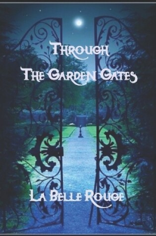 Cover of Through The Garden Gates