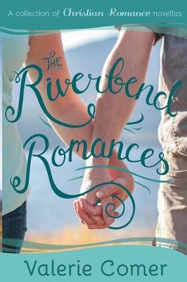 Book cover for The Riverbend Romances 1-5