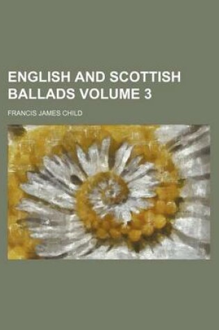 Cover of English and Scottish Ballads Volume 3