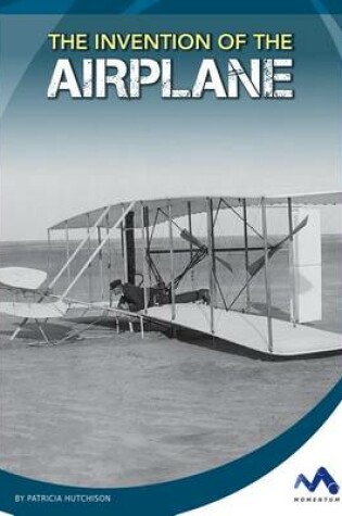 Cover of The Invention of the Airplane