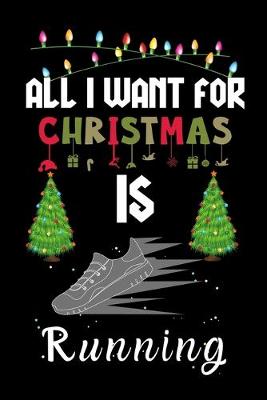 Book cover for All I Want For Christmas Is Running