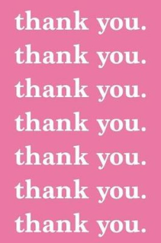 Cover of Thank You. Journal White on Pink Multiple Design