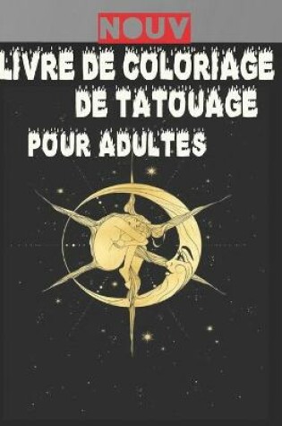 Cover of Livre de Coloriage de Tatouage Pour Adultes