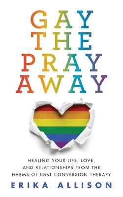 Cover of Gay the Pray Away