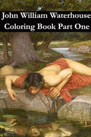 Cover of John William Waterhouse Coloring Book Part One