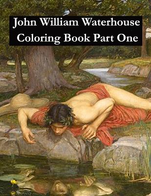 Book cover for John William Waterhouse Coloring Book Part One