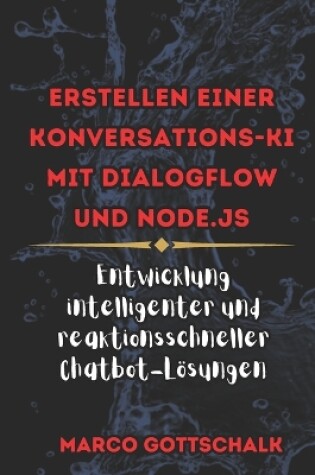 Cover of Erstellen einer Konversations-KI mit DialogFlow und Node.js