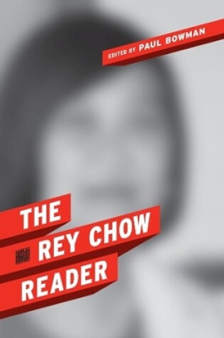 Cover of The Rey Chow Reader