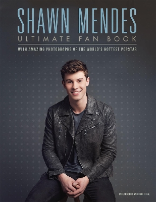 Book cover for Shawn Mendes: The Ultimate Fan Book