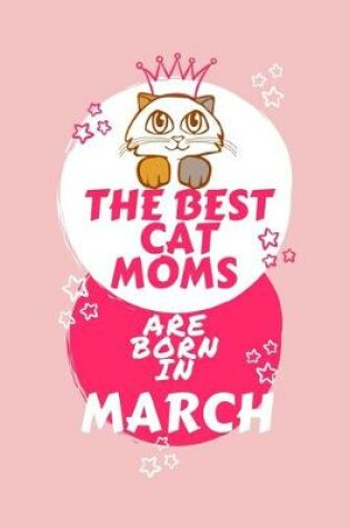Cover of The Best Cat Moms Are Born In March
