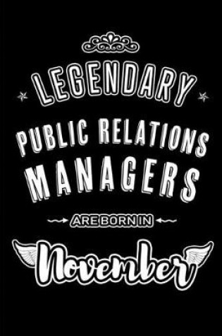 Cover of Legendary Public Relations Managers are born in November