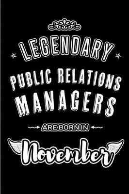 Book cover for Legendary Public Relations Managers are born in November