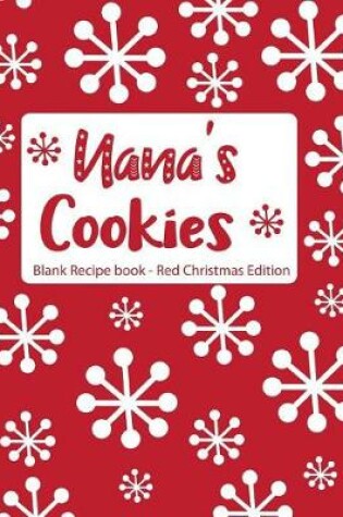 Cover of Nana's Cookies Blank Recipe Book Red Christmas Edition