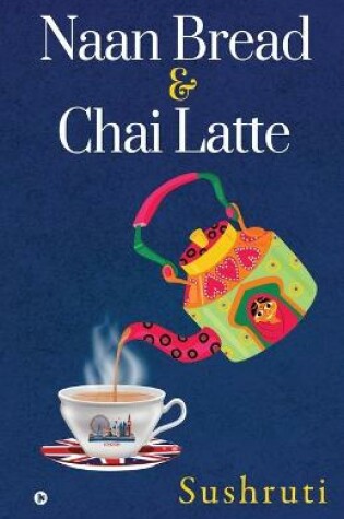 Cover of Naan Bread & Chai Latte