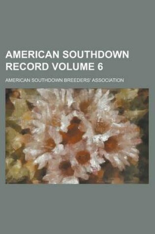 Cover of American Southdown Record Volume 6