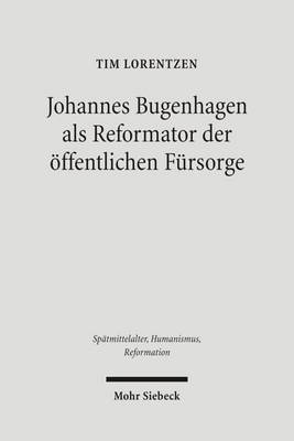 Book cover for Johannes Bugenhagen als Reformator der oeffentlichen Fursorge