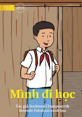 Cover of I Come To School - Mình &#273;i h&#7885;c