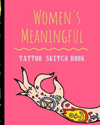 Book cover for Women's Meaningful Tattoo Sketch Book