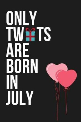 Cover of Only Tw*ts Are Born in June