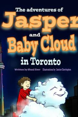 Cover of The Adventures of Jasper and Baby Cloud in Toronto