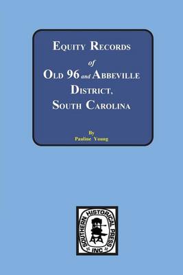 Book cover for Equity Records of Old 96 and Abbeville District, S.C.