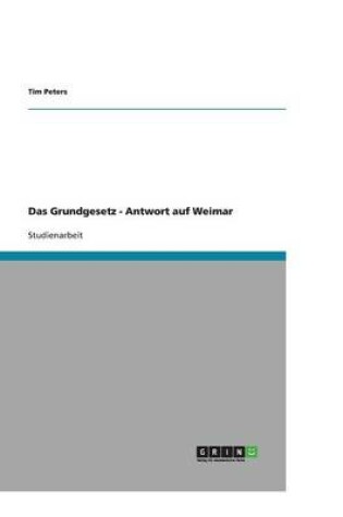 Cover of Das Grundgesetz - Antwort auf Weimar