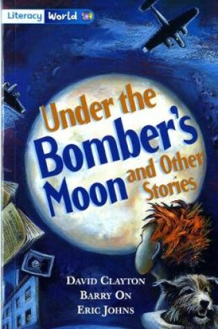 Cover of Literacy World Fiction Stage 4 Under Bomber's Moon