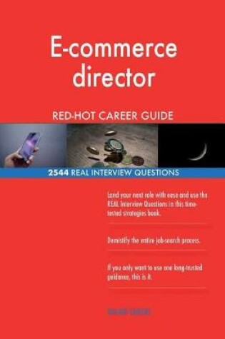 Cover of E-commerce director RED-HOT Career Guide; 2544 REAL Interview Questions