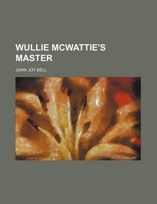 Book cover for Wullie McWattie's Master