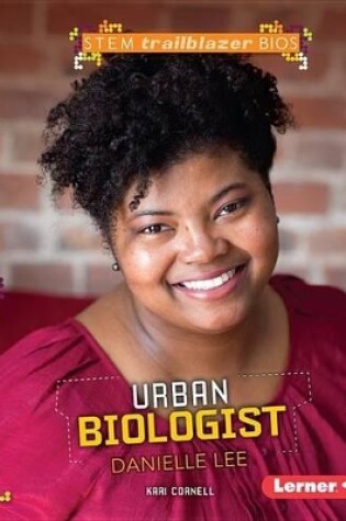 Cover of Urban Biologist Danielle Lee