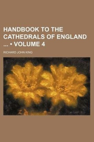 Cover of Handbook to the Cathedrals of England (Volume 4)