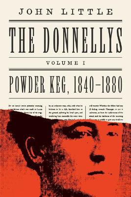 Book cover for The Donnellys: Powder Keg, 1840-1880