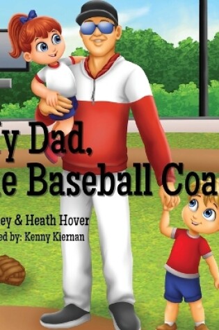 Cover of My Dad, The Baseball Coach