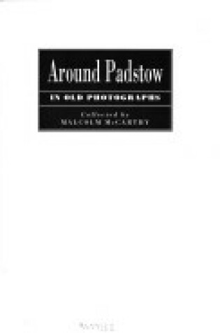 Cover of Around Padstow in Old Photographs