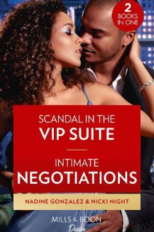 Cover of Scandal In The Vip Suite / Intimate Negotiations