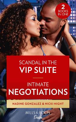 Book cover for Scandal In The Vip Suite / Intimate Negotiations
