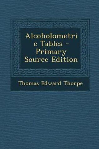 Cover of Alcoholometric Tables