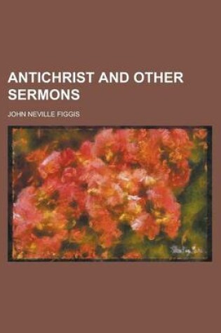 Cover of Antichrist and Other Sermons