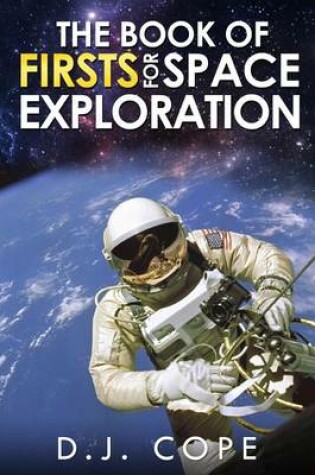 Cover of The Book of Firsts for Space Exploration